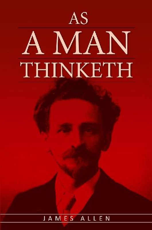 As A Man Thinketh