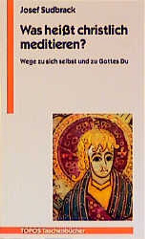 Was heisst christlich meditieren?