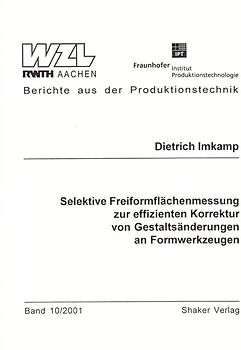 Selektive Freiformflächenmessung zur effizienten Korrektur von Gestaltsänderungen an Formwerkzeugen