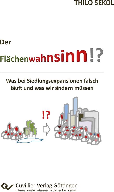Der Flächenwahnsinn?! Was bei Siedlungsexpansionen falsch läuft und was wir ändern müssen