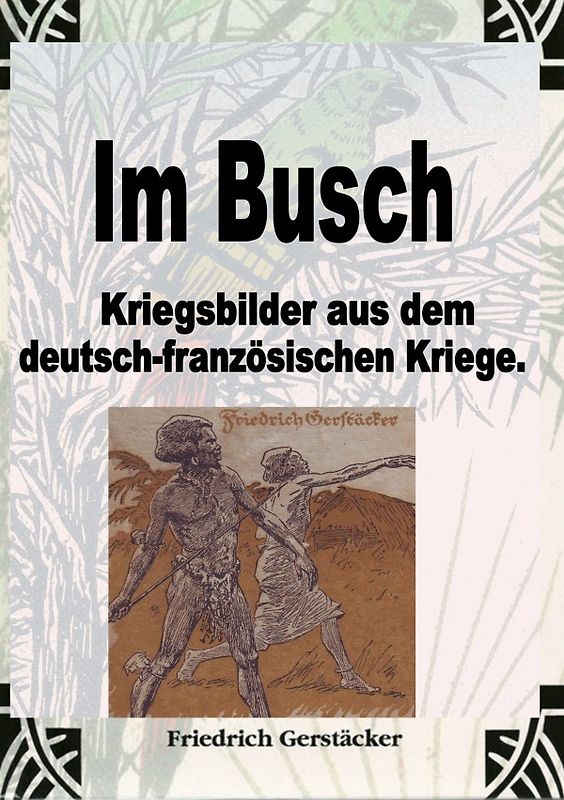 Im Busch / Kriegsbilder aus dem dt.-franz. Krieg