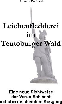 Leichenfledderei im Teutoburger Wald