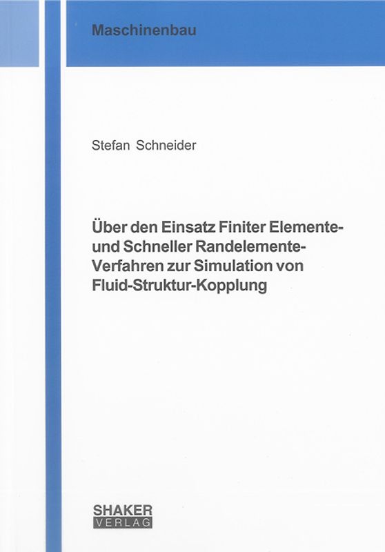 Über den Einsatz Finiter Elemente- und Schneller Randelemente-Verfahren zur Simulation von Fluid-Struktur-Kopplung