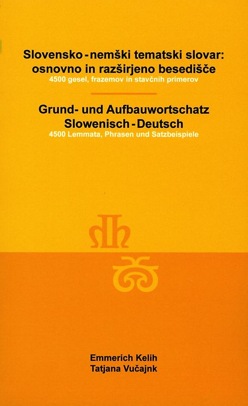 Slovensko-nemški tematski slovar: osnovno in razširjeno besedišče. 4500 gesel, frazemov in stavčnih primerov