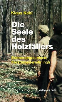 Die Seele des Holzfällers