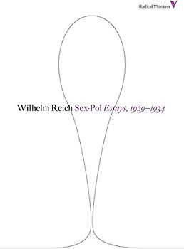 Sex-pol: Essays, 1929-1934 (Radical Thinkers)