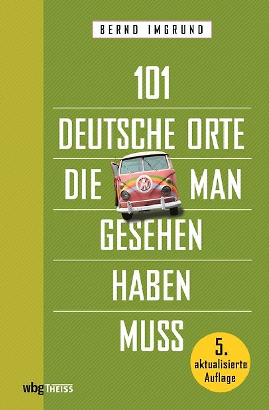 101 deutsche Orte, die man gesehen haben muss