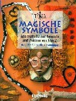 Magische Symbole. Alle esoterischen Symbole und Zeichen von A - Z. Herkunft. Schutzkräfte. Anwendungen