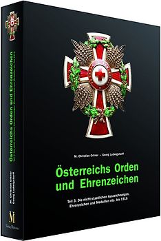 Österreichs Orden und Ehrenzeichen - Teil 3