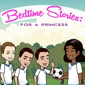 Bedtime Stories: For A Princess: Soccer Showdown