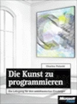 Die Kunst zu programmieren - ein Programmierlehrgang in C# .NET
