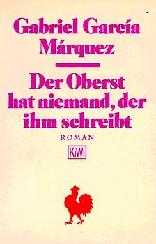 Der Oberst hat niemand, der ihm schreibt. Roman