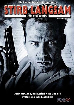 Stirb Langsam – Die Evolution eines Action-Kults (MovieCon Sonderband)