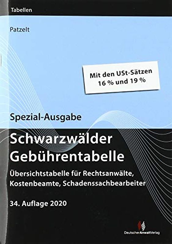 Spezial-Ausgabe Schwarzwälder Gebührentabelle: Übersichtstabelle für Rechtsanwälte, Kostenbeamte, Schadenssachbearbeiter (Gebührentabellen)