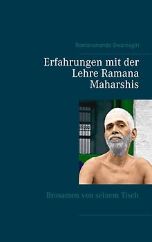 Erfahrungen mit der Lehre Ramana Maharshis