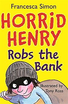 Horrid Henry Robs the Bank - Francesca Simon [Paperback]