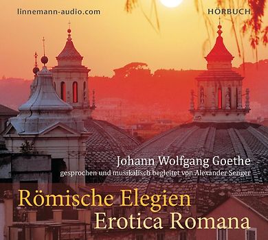Römische Elegien - Erotica Romana