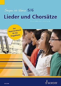 Singen ist klasse 5/6 - Lieder und Chorsätze