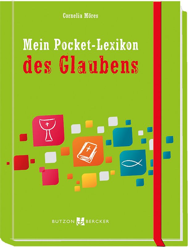 Mein Pocket-Lexikon des Glaubens
