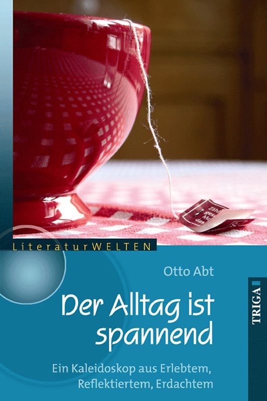 Der Alltag ist spannend