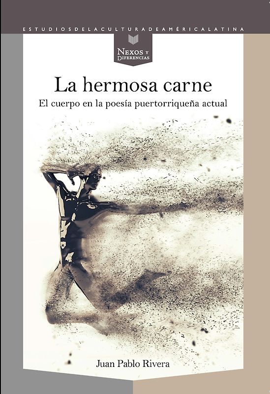 La hermosa carne : el cuerpo en la poesía puertorriqueña actual