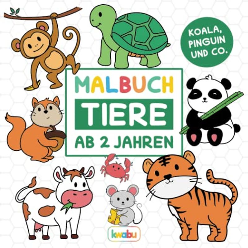 Malbuch Tiere - Koala, Pinguin und Co.: Für Kinder ab 2 Jahren - Löwe, Pferd, Elefant und viele weitere Tiermotive zum Ausmalen und Kritzeln