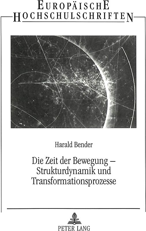 Die Zeit der Bewegung - Strukturdynamik und Transformationsprozesse