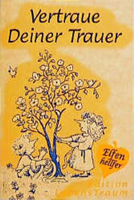 Vertraue Deiner Trauer