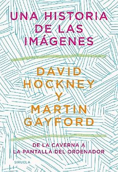 Una historia de las imágenes : de la caverna a la pantalla del ordenador