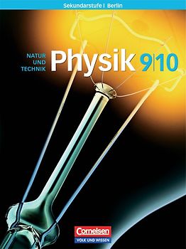 Physik für die Sekundarstufe I - Berlin / 9./10. Schuljahr - Schülerbuch