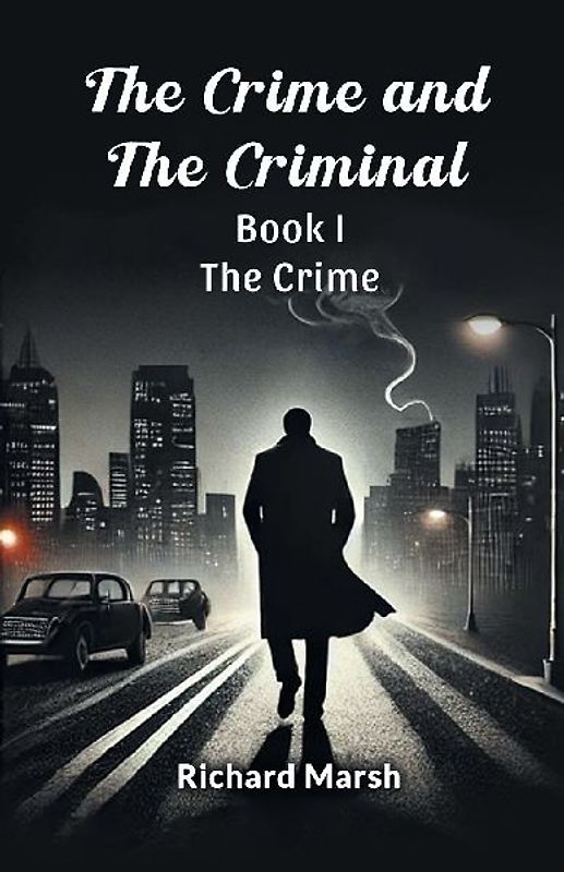 The Crime And The Criminal Book I  The Crime