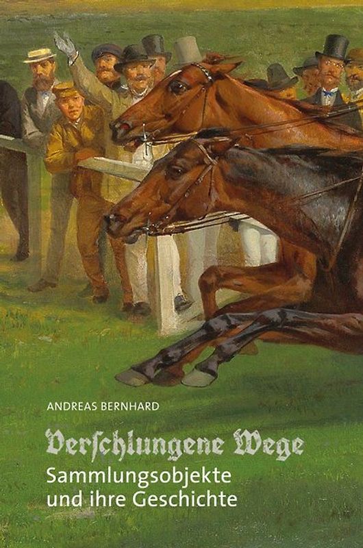 Verschlungene Wege - Sammlungsobjekte und ihre Geschichte