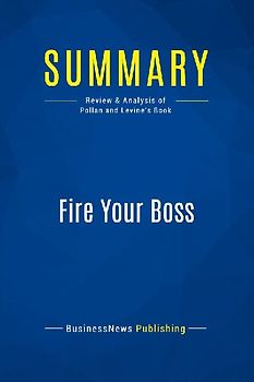 Summary: Fire Your Boss