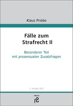 Fälle zum Strafrecht II. Besonderer Teil