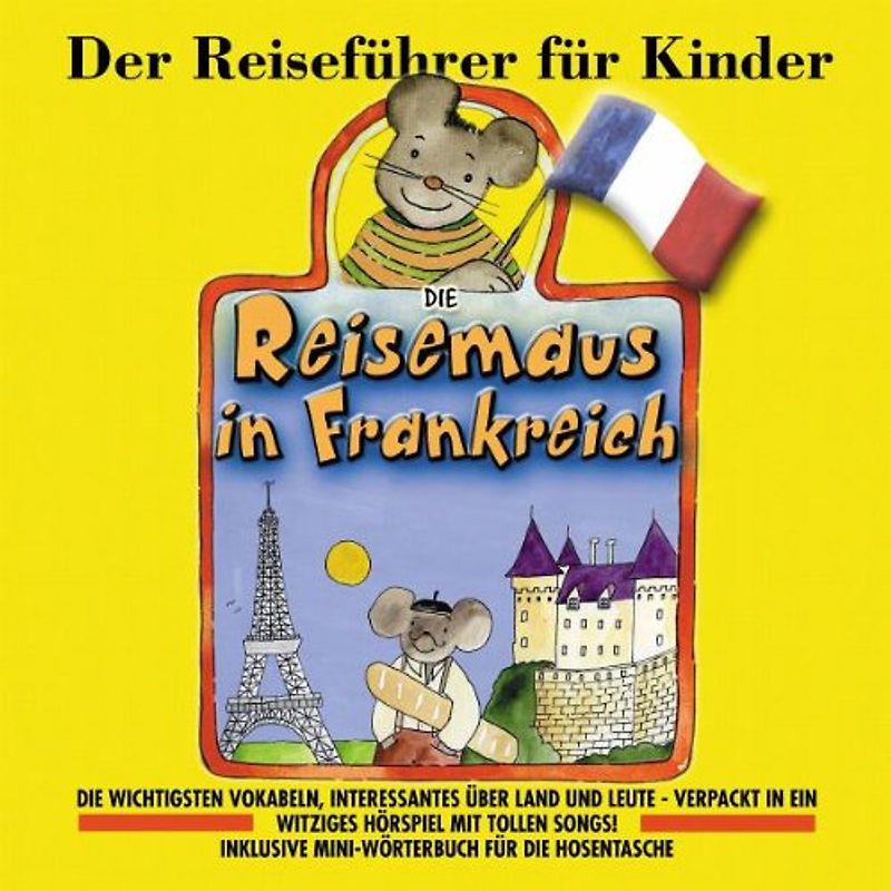 Angela Lenz - Die Reisemaus in Frankreich