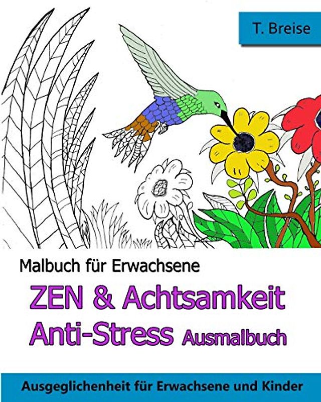 Malbuch für Erwachsene: ZEN & Achtsamkeit Anti-Stress Ausmalbuch - Ausgeglichenheit für Erwachsene und Kinder (Ausgeglichenheit fuer Erwachsene und Kinder)