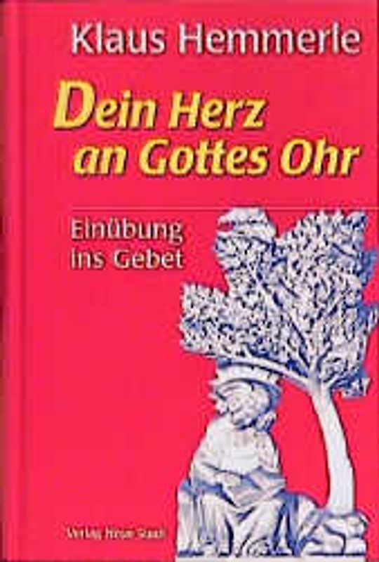 Dein Herz an Gottes Ohr