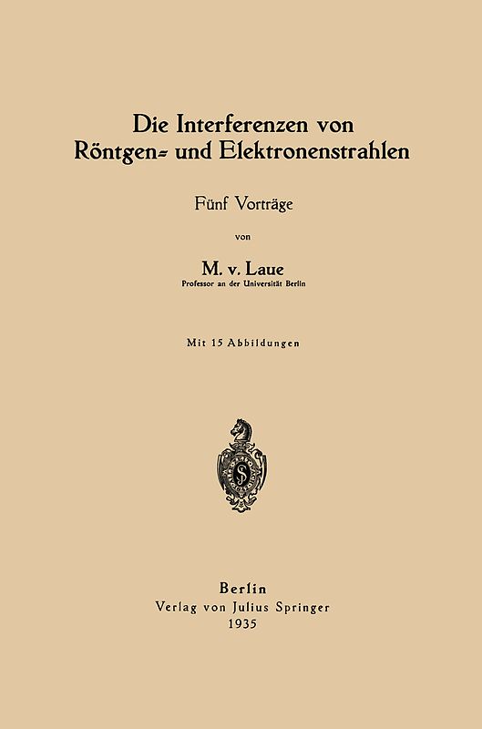 Die Interferenzen von Röntgen- und Elektronenstrahlen