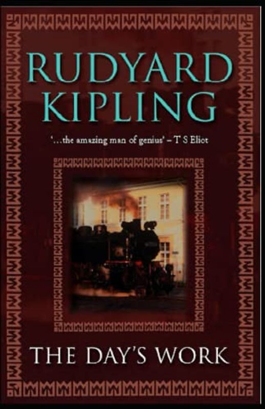 The Day’s Work Annotated and Unabridged