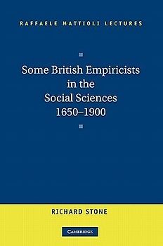 Some British Empiricists in the Social Sciences, 1650 1900