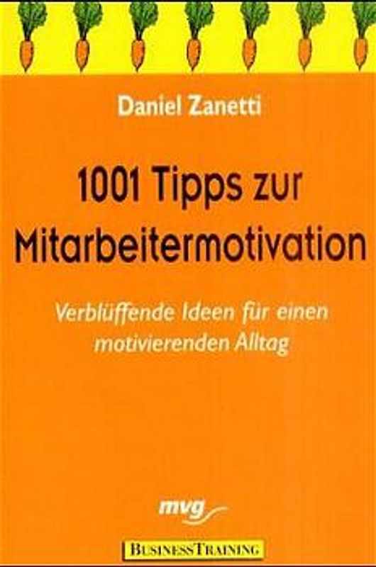 1001 Tips für Mitarbeitermotivation