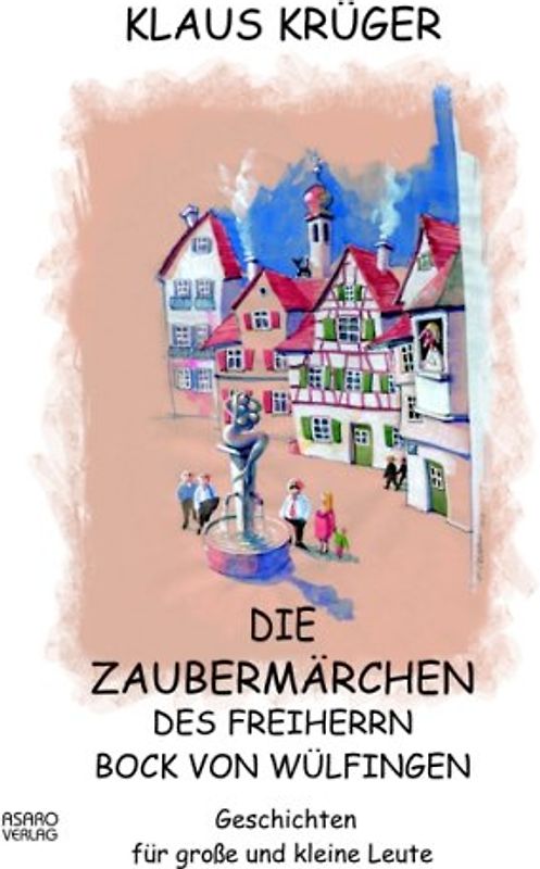 Die Zaubermärchen des Freiherrn Bock von Wülfingen