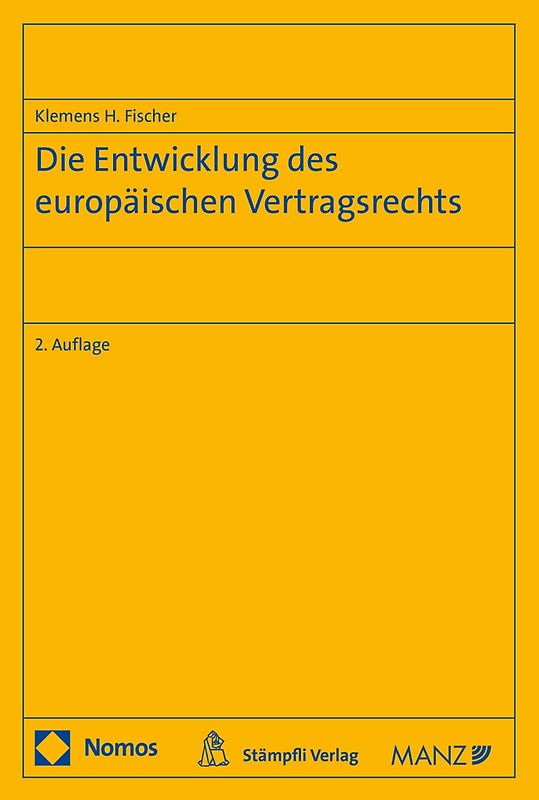 Die Entwicklung des europäischen Vertragsrechts