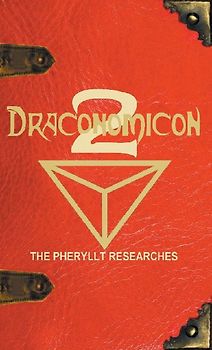 Draconomicon 2 (The Pheryllt Researches)