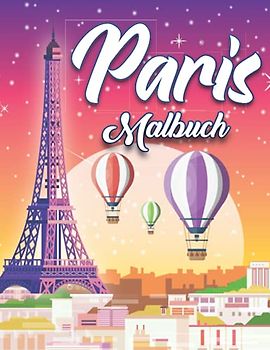 Paris Malbuch: Paris Zeichnungen für Kinder und Erwachsene, Jungen und Mädchen.