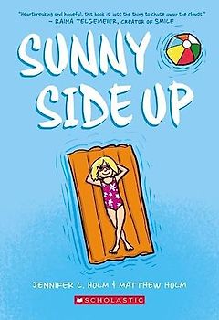 Sunny Side Up: A Graphic Novel (Sunny #1)