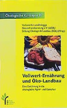 Vollwerternährung und Öko-Landbau