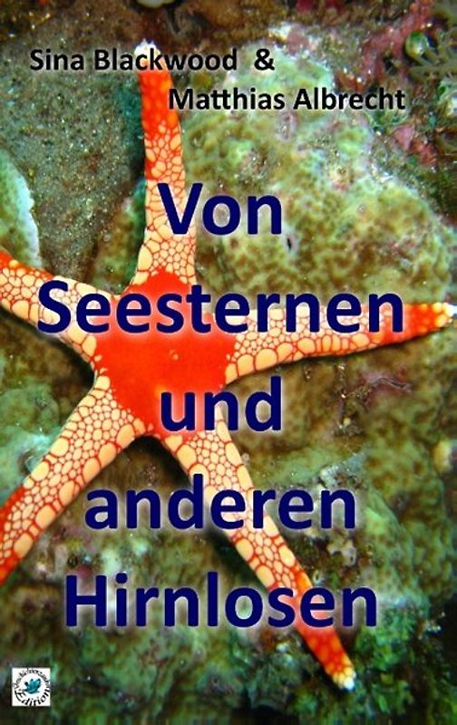 Von Seesternen und anderen Hirnlosen