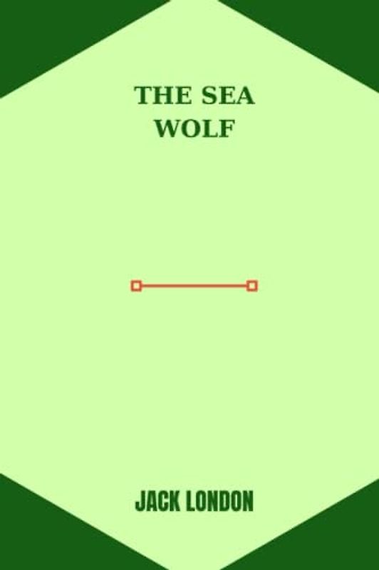 the sea wolf by jack london