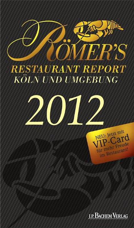 Römers Restaurant Report 2012. Köln und Umgebung